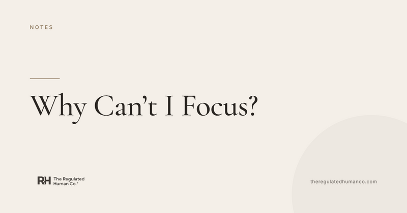 Why Can't I Focus?