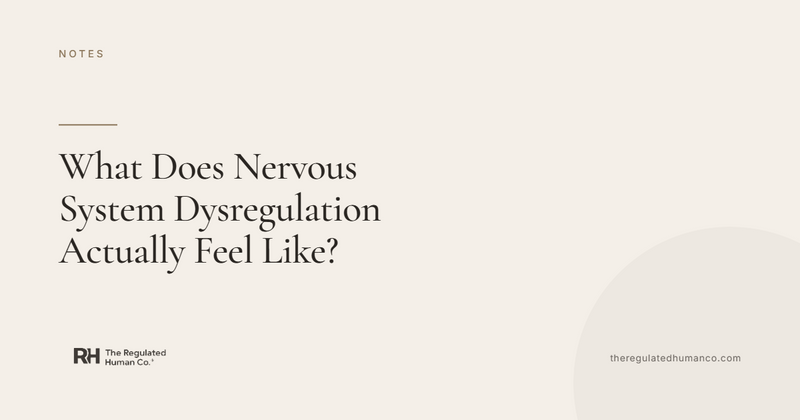 What Does Nervous System Dysregulation Actually Feel Like?