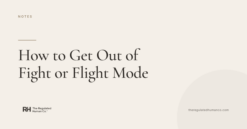 How to Get Out of Fight or Flight Mode