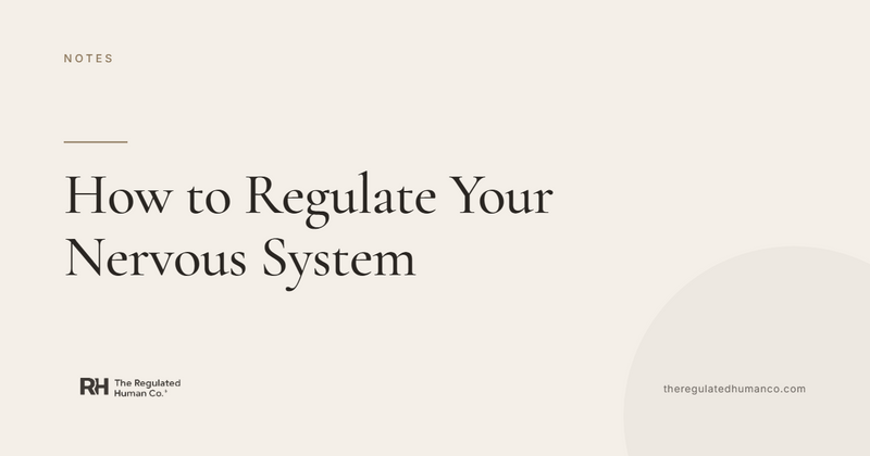 How to Regulate Your Nervous System: An Honest Guide