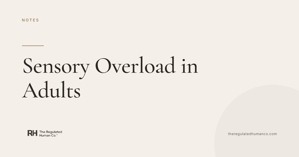 Sensory Overload in Adults: Why Everything Is Suddenly Too Much