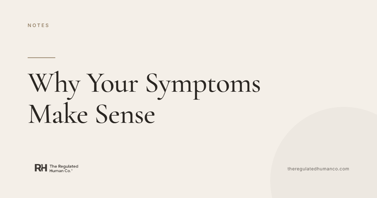 Why Your Symptoms Make Sense