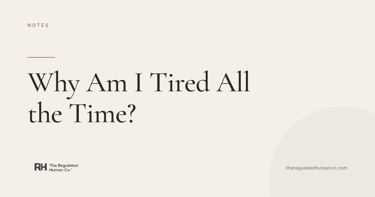 Why Am I Tired All the Time?