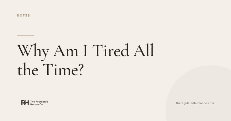 Why Am I Tired All the Time?