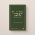Fine at School, Falling Apart at Home: Why they hold it together all day and let go with you
