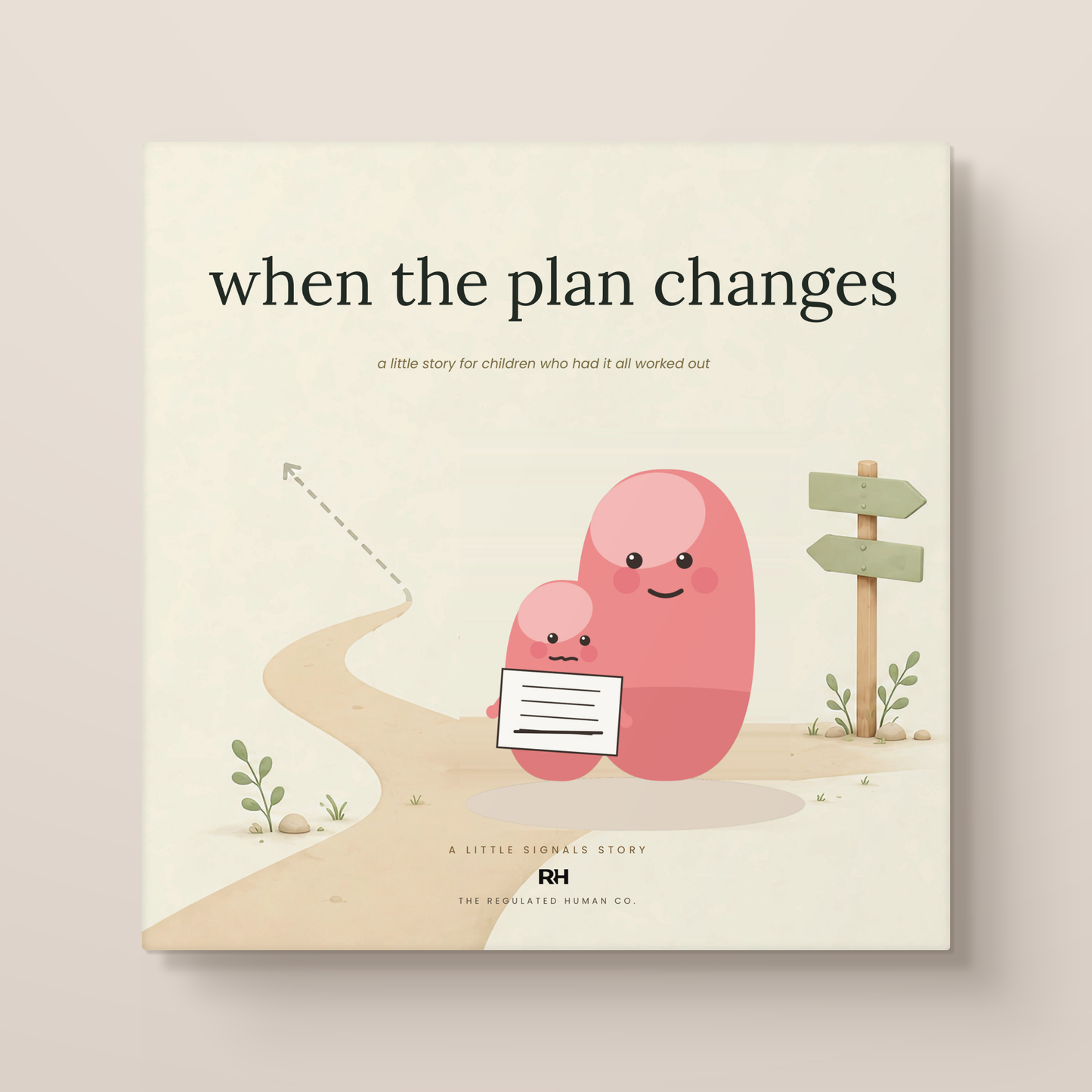 When the Plan Changes - A Little Story for Children Who Had It All Worked Out