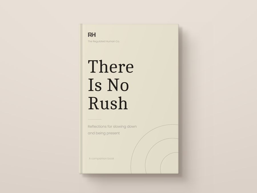 There Is No Rush - Reflections for Slowing Down and Being Present