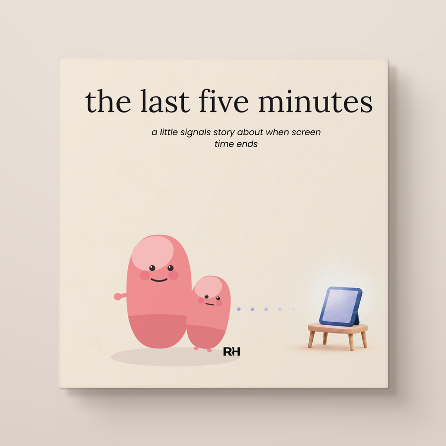 The Last Five Minutes - A Little Signals Story for Children Who Find Switching Off Hard