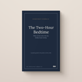The Two-Hour Bedtime: What arrives when the day finally goes quiet