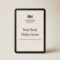 Your Body Makes Sense: Understanding Your Nervous System Without Self-Blame